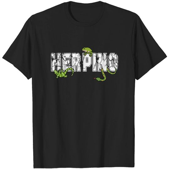Herpetology Tshirt Reptiles Snake Zoology Frog Gecko Herping - Herping Gift For Him - T-Shirt