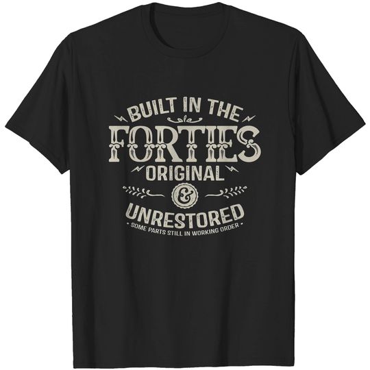 1940s - Built in the forties original unrestored T-shirt