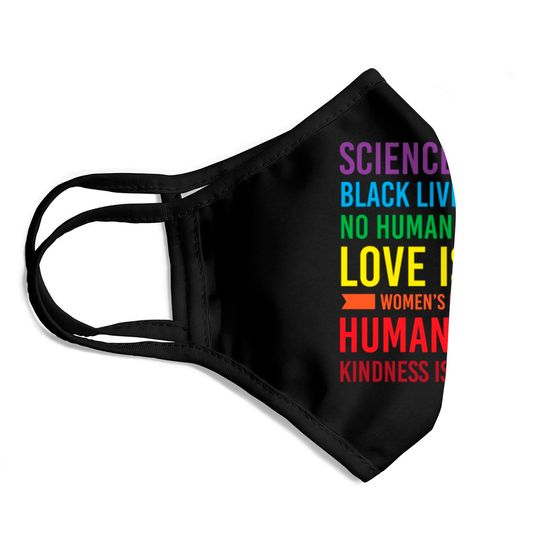 Science is Real Black Lives Matter .... Face Masks