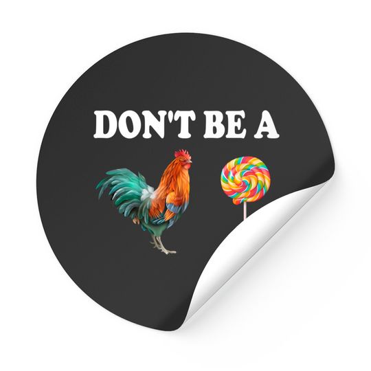 Discover Don't be a cock sucker - Dont Be A Cock Sucker - Stickers