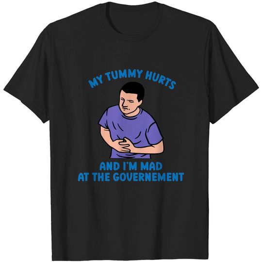 My tummy hurts and I'm mad at the government women Shirt