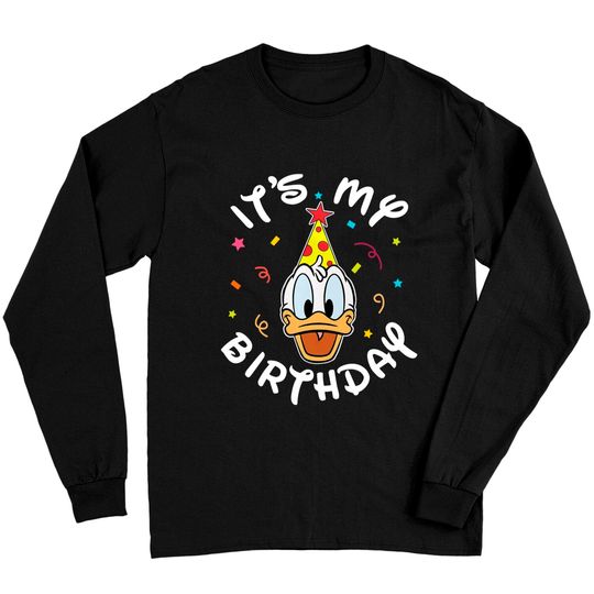 Donald Duck It's My Birthday Duck Birthday Disney Long Sleeves