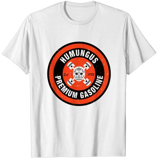 Mad Max : Humungus Premium Gasoline - Mad Max - T-Shirt