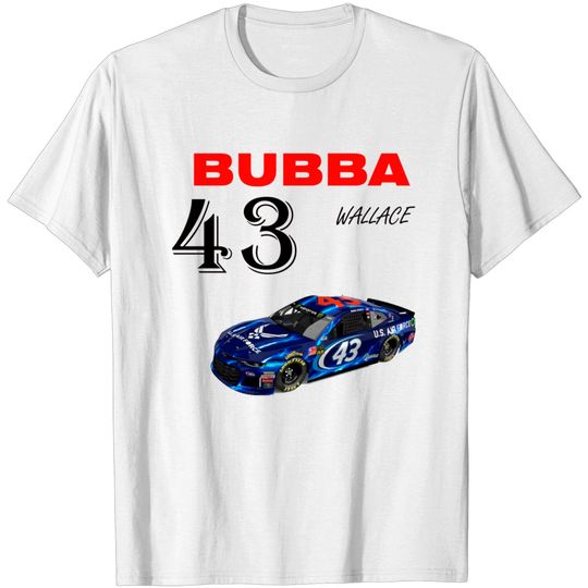 bubba wallace 43 - Bubba Wallace - T-Shirt