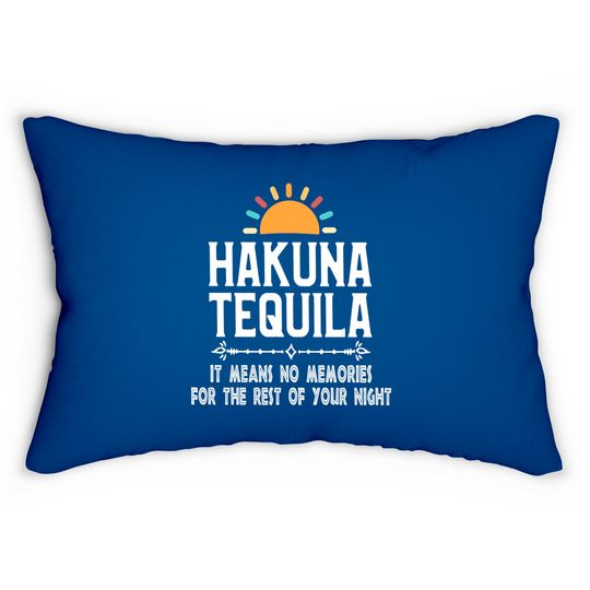 Hakuna Tequila , Disney Lumbar Pillows, Tequila Lumbar Pillows, Drinking Around The World Lumbar Pillows, Epcot Lumbar Pillows, Bachlorette Party Lumbar Pillows