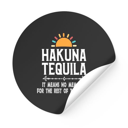 Hakuna Tequila , Disney Stickers, Tequila Stickers, Drinking Around The World Stickers, Epcot Stickers, Bachlorette Party Stickers