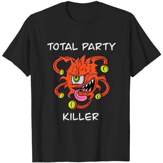 Total Party Killer - Dungeons And Dragons - T-Shirt