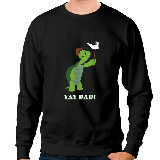 Yay Dad! - Robin Hood Disney - Sweatshirts
