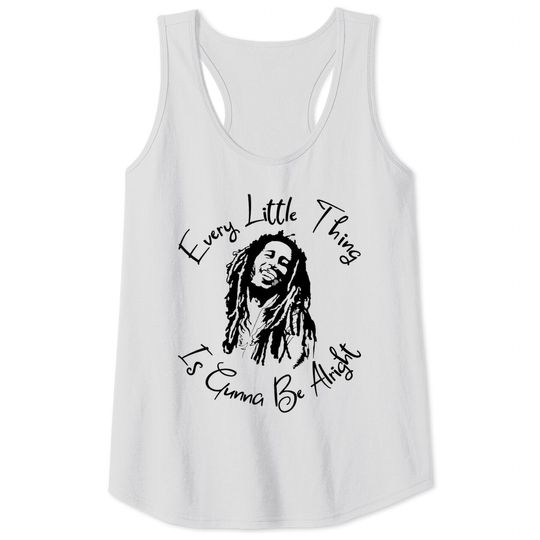 Every Little Thing Is Gonna Be Alright Tank Tops, Bob Marley Tank Tops