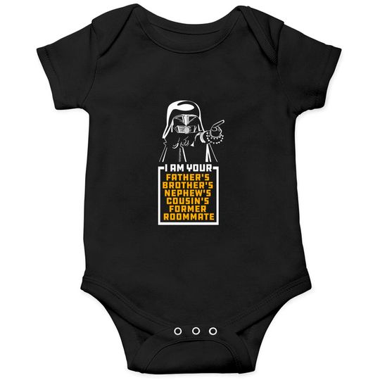 Dark Helmet I am Your Fathers Brothers Nephews Cousins Former Roommate - Spaceballs - Onesies