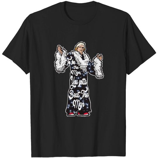 To be the Man - Ric Flair - T-Shirt