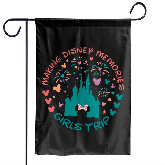 Disney Girls Trip Garden Flags, Making Disney Memories, Minnie Mouse shirt