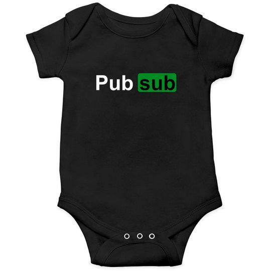 Discover Pub Sub - Pub Sub - Onesies