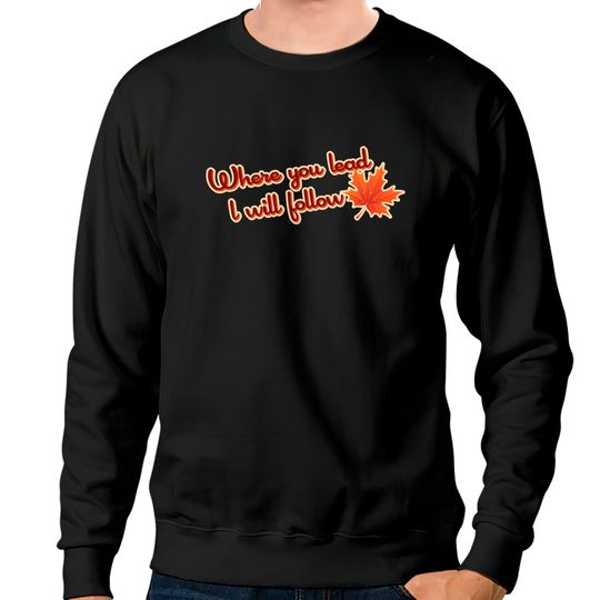 Gilmore Girls - "Where you lead, I will follow!" - Starbucks - Sweatshirts