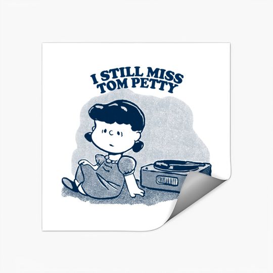 I Still Miss Tom Petty / Vinyl Collector Fan Art - Tom Petty - Stickers