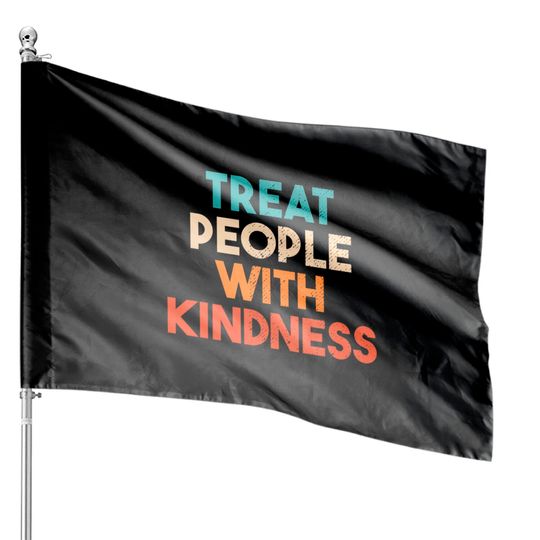 Treat People With Kindness Cute Retro Style House Flags