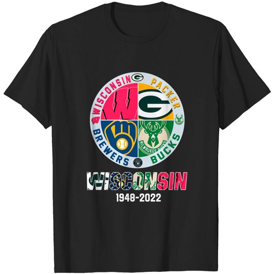Wisconsin and Packers and Brewers and Bucks Wisconsin Sport 1948 2022  T-Shirts