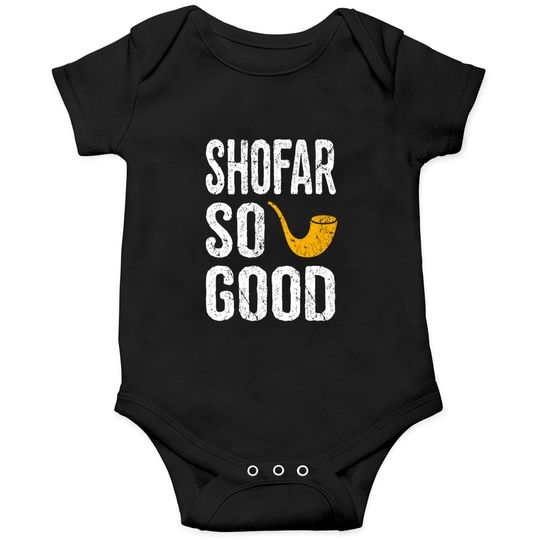 Discover Rosh Hashanah Shofar So Good Funny Jewish Onesies