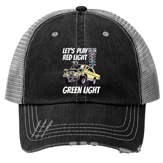 Let's Play Red Light Green Light Drag Strip Staging Lights - Drag Racing - Trucker Hats
