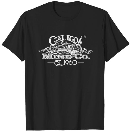 Calico Mine Co. - Knotts Berry Farm - T-Shirt