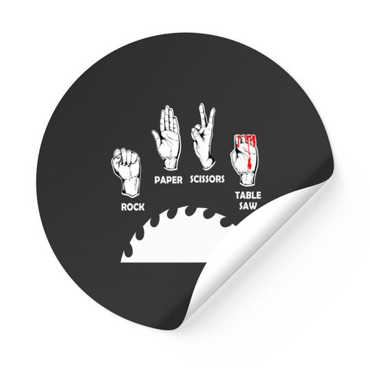 Rock paper scissors table saw , wood working gifts Stickers