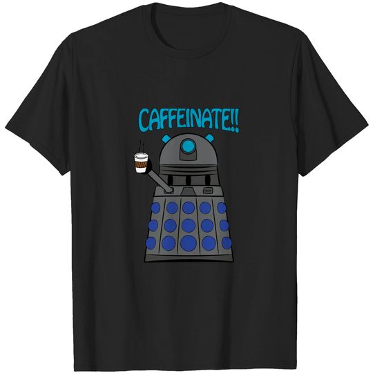 Discover Caffeinate - Doctor Who - T-Shirt