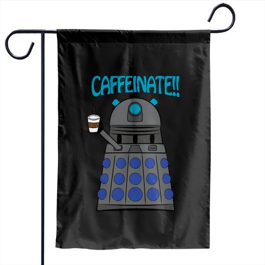 Caffeinate - Doctor Who - Garden Flags