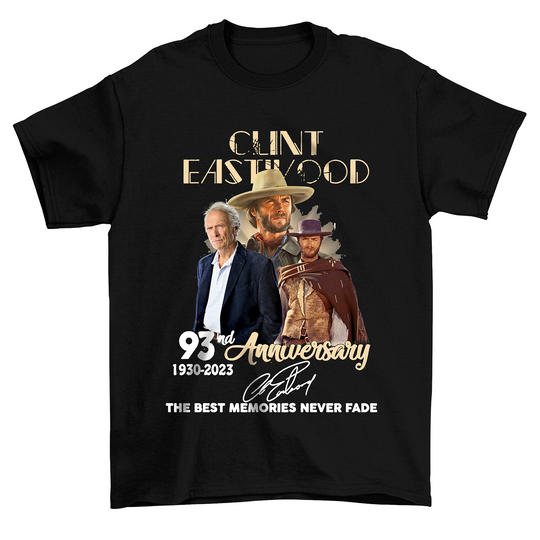 Clint Eastwood 92nd Anniversary 1930 2023 Signatures The Best Memories Never Fade  T-Shirt