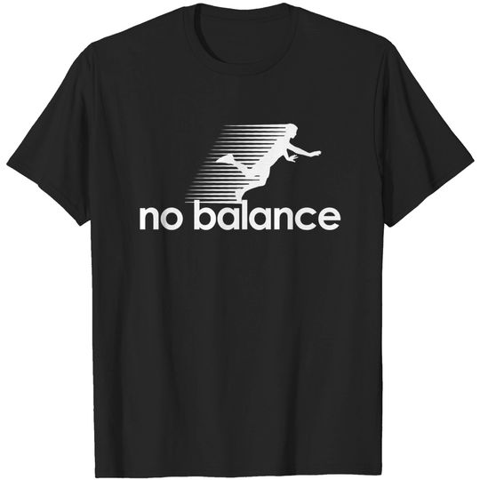 Discover No Balance white logo - Funny - T-Shirt