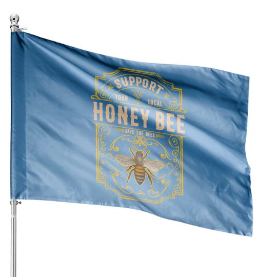 Support Your Local Honey Bee Save The Bees Vintage Style House Flags