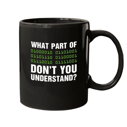 Gifts for Computer Programmers Nerd What Part Understand Mugs