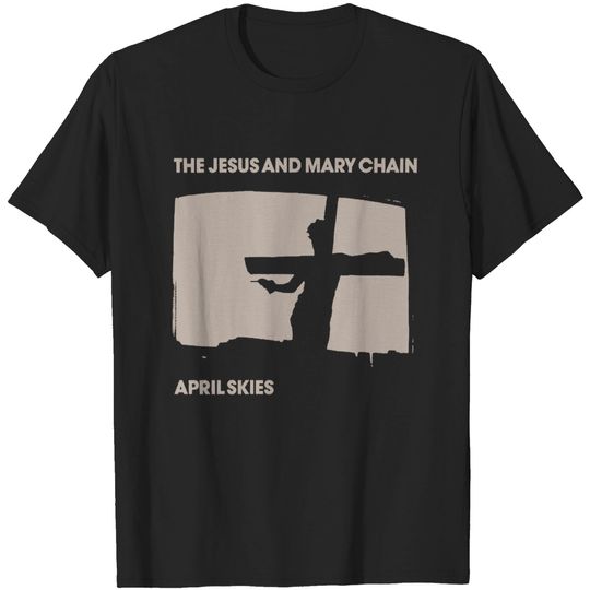 Discover The Jesus And Mary Chain Unisex T-shirt: April Skies