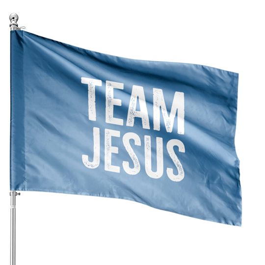 Team Jesus - Team Jesus - House Flags