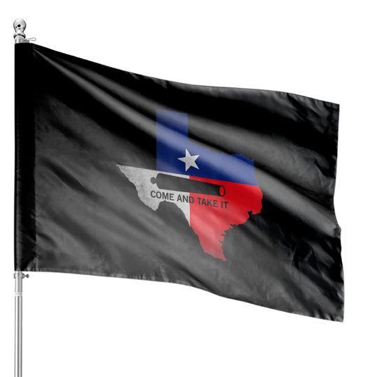 Come And Take it Canon Texas State Flag 1836 Gift House Flags