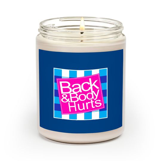 Discover back & body hurts - Back Body Hurts - Scented Candles