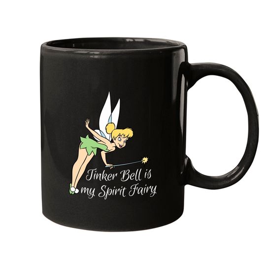 Tinker Bell is my Spirit Fairy - Tinker Bell Is My Spirit Fairy - Mugs