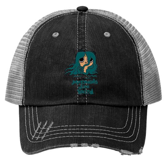 The Marvelous Misadventures of Flapjack Mermaids are Weird - Wishes - Trucker Hats