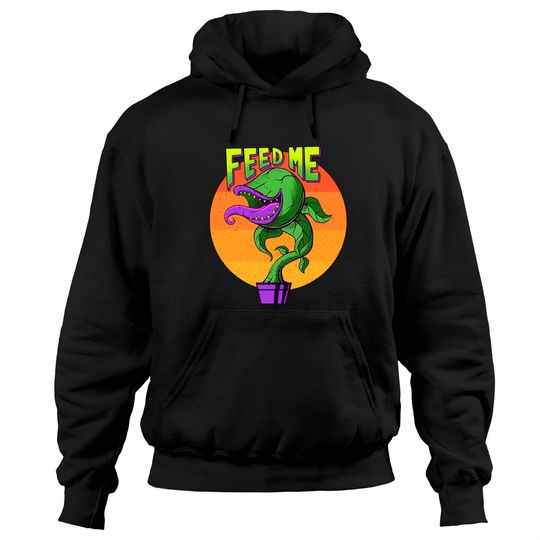 Feed me - 80s Movie - Little Shop Of Horrors - Hoodies