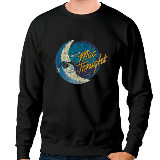 Mac Tonight Moon Man 1986 Sweatshirts
