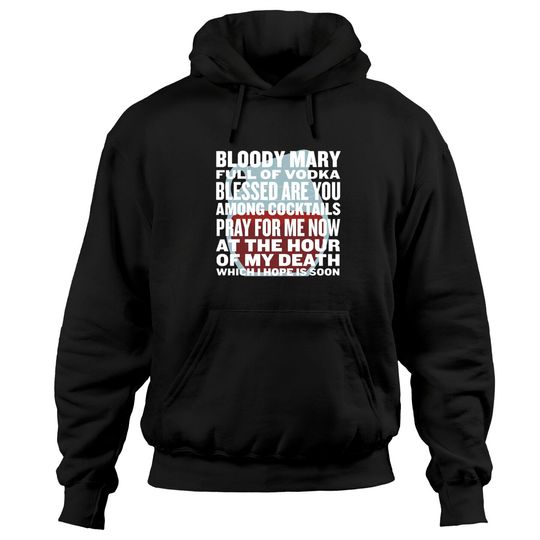 Sterling Archer Bloody Mary Prayer - Vodka - Hoodies
