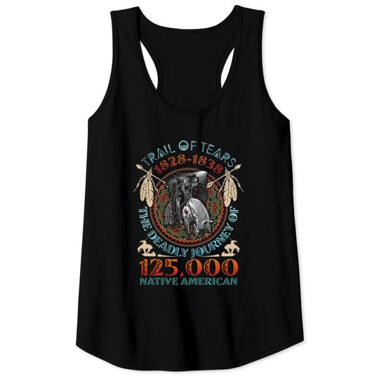 Native American Trail of Tears 1828 1838 Tank Tops