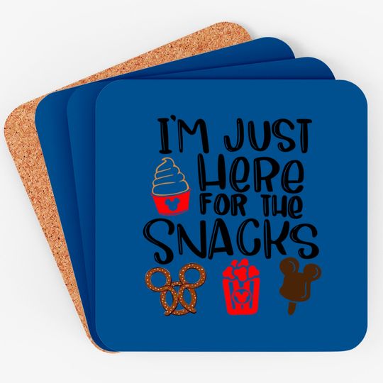 I'm just here for  the snacks, Disney Snacks Coasters