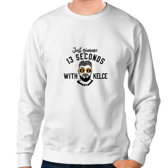 Travis Kelce 13 Seconds Sweatshirt | Women's Chiefs Sweatshirt