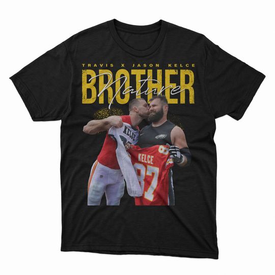 Travis Kelce Jason Kelce T-shirt, kelce brothers shirt, Jason Kelce T-shirt