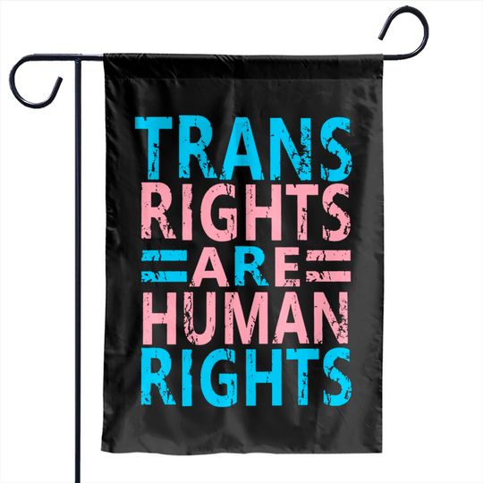 Trans Rights Are Human Rights Garden Flags