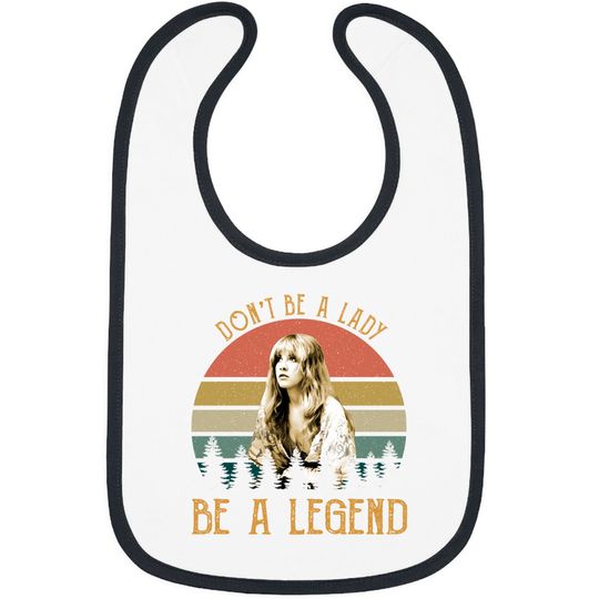 Don't Be A Girl Be A Legend Vintage Bibs, Stevie Nicks Bibs, Fleetwood Mac Bibs