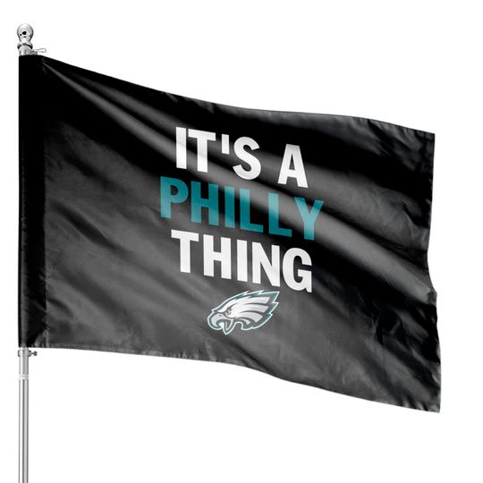 Original It's A Philly Thing - Its A Philadelphia Thing Fan House Flags
