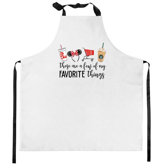 Favorite Things Kitchen Aprons, Disney Kitchen Aprons, Target run, starbucks Kitchen Aprons, coffee Kitchen Aprons, chic-fil-a shir