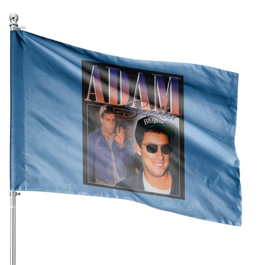 Adam Sandler House Flags, Adam Sandler House Flags House Flags