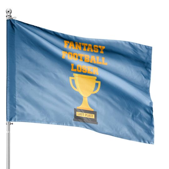 Fantasy Football Loser Last Place Trophy - Fantasy Football Loser - House Flags